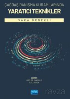 Çağdaş Danışma Kuramlarında Yaratıcı Teknikler-Vaka Örnekli - 1