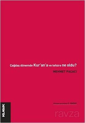 Çağdaş Dönem'de Kur'an'a ve Tefsire Ne Oldu? - 1