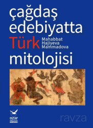 Çağdaş Edebiyatta Türk Mitolojisi - Duyap Yayınları