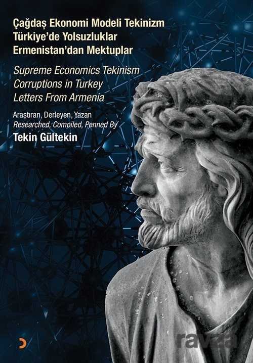 Çağdaş Ekonomi Modeli Tekinizm Türkiye'de Yolsuzluklar Ermenistan'dan Mektuplar - 1