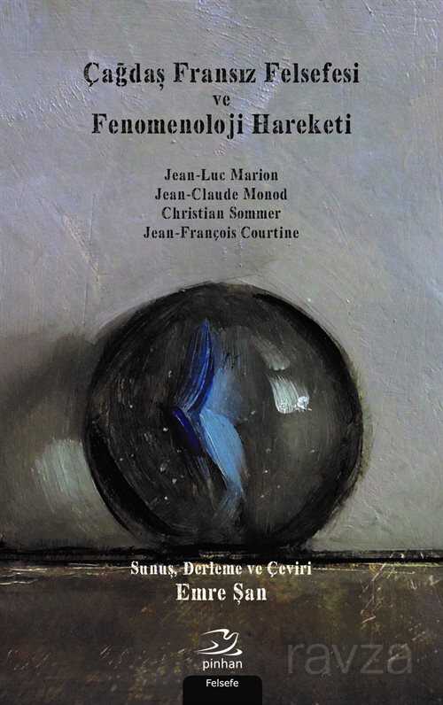 Çağdaş Fransız Felsefesi ve Fenomenoloji Hareketi - Pinhan Yayıncılık