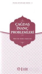 Çağdaş İnanç Problemleri / İnanç Kitapları Serisi 9 - Diyanet İşleri Başkanlığı