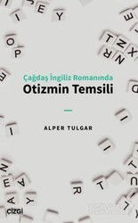 Çağdaş İngiliz Romanında Otizmin Temsili - Çizgi Kitabevi