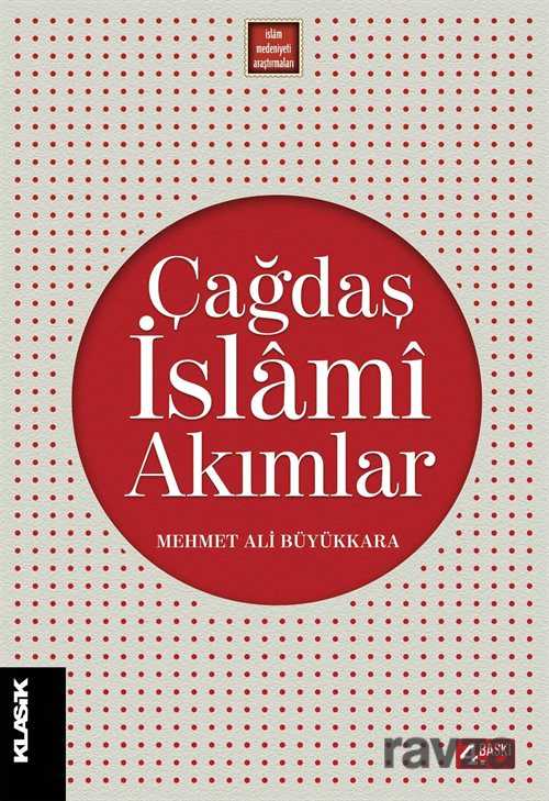 Çağdaş İslami Akımlar - Klasik Yayınları
