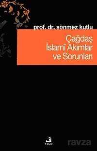 Çağdaş İslami Akımlar ve Sorunları - Fecr Yayınevi