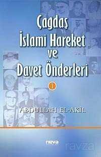 Çağdaş İslami Hareket ve Davet Önderleri 1 - 1