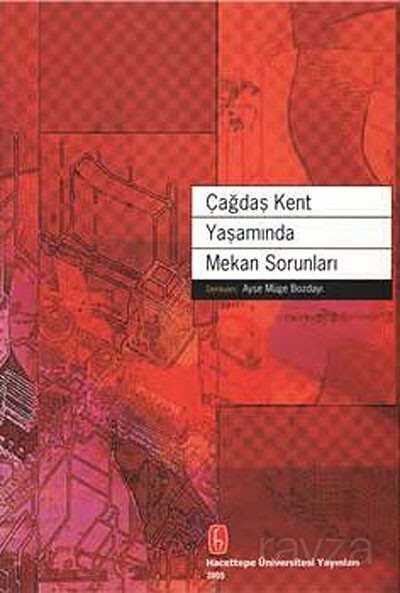 Çağdaş Kent Yaşamında Mekan Sorunları - 1