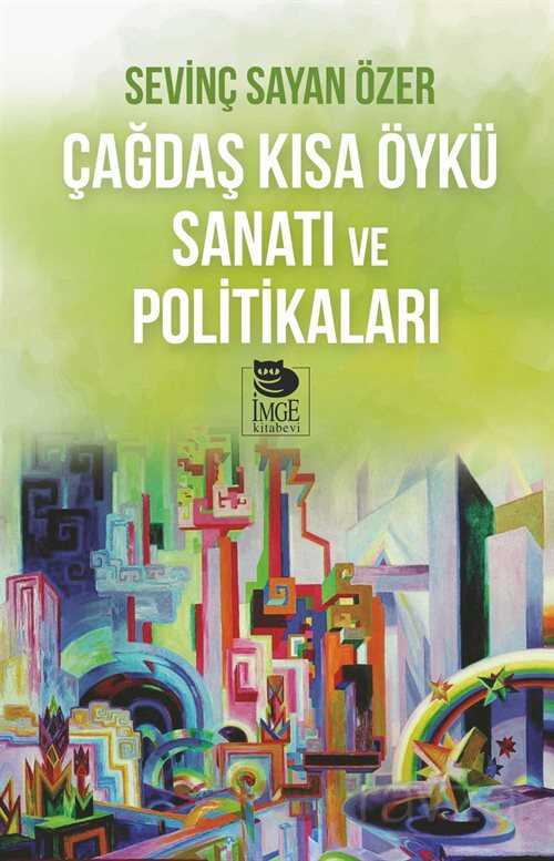 Çağdaş Kısa Öykü Sanatı ve Politikaları - İmge Kitabevi Yayınları