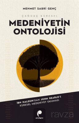 Çağdaş Küresel Medeniyetin Ontolojisi - 1