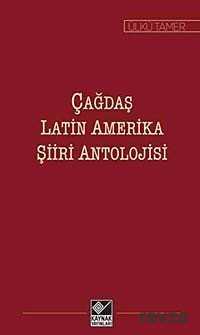 Çağdaş Latin Amerika Şiiri Antolojisi - Kaynak Yayınları