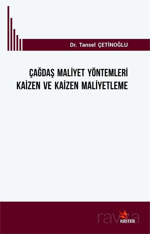 Çağdaş Maliyet Yöntemleri Kaizen ve Kaizen Maliyetleme - Kriter Basım Yayın Dağıtım