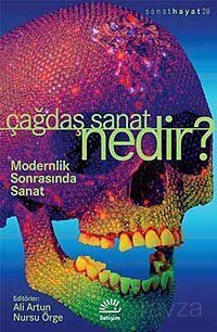 Çağdaş Sanat Nedir? / Modernlik Sonrasında Sanat - 1