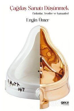 Çağdaş Sanatı Düşünmek (Anlatılar, Teoriler ve Kanaatler) - 1