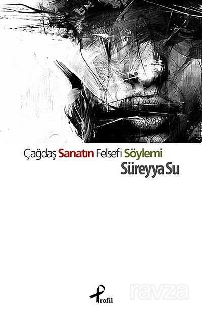 Çağdaş Sanatın Felsefi Söylemi - Profil Yayıncılık