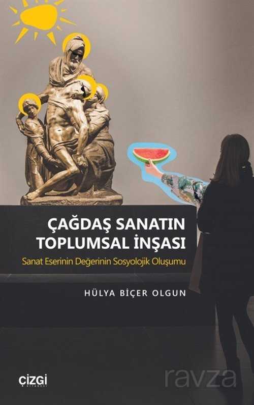 Çağdaş Sanatın Toplumsal İnşası - Çizgi Kitabevi