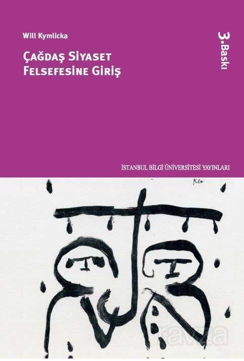Çağdaş Siyaset Felsefesine Giriş - İstanbul Bilgi Üniversitesi Yayınları