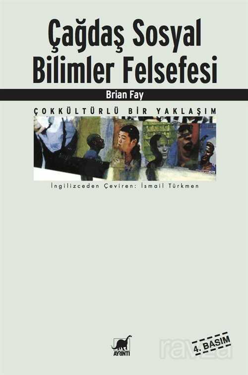 Çağdaş Sosyal Bilimler Felsefesi / Çok Kültürlü Bir Yaklaşım - Ayrıntı Yayınları