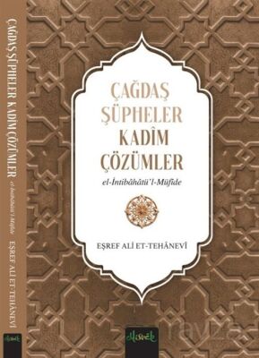 Çağdaş Şüpheler, Kadim Çözümler (İntibahatü'l Müfide) - 1