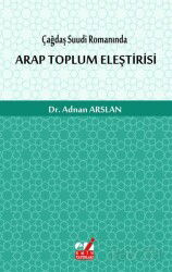 Çağdaş Suudi Romanında Arap Toplum Eleştirisi - Emin Yayınları (Bursa)