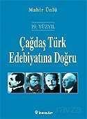 Çağdaş Türk Edebiyatına Doğru / 19. Yüzyıl - İnkılap Kitabevi
