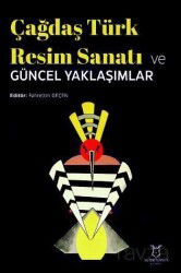 Çağdaş Türk Resim Sanatı ve Güncel Yaklaşımlar - Akademisyen Kitabevi