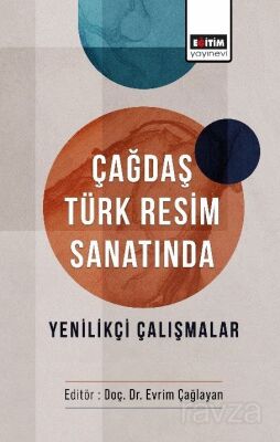 Çağdaş Türk Resim Sanatında Yenilikçi Çalışmalar - 1