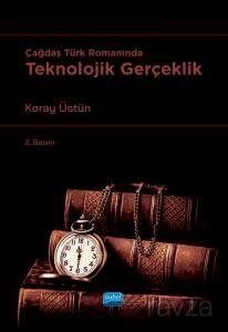 Çağdaş Türk Romanında Teknolojik Gerçeklik - 1