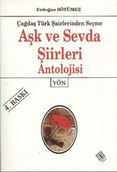 Çağdaş Türk Şairlerinden Seçme Aşk ve Sevda Şiirleri Antolojisi - Yön Yayıncılık