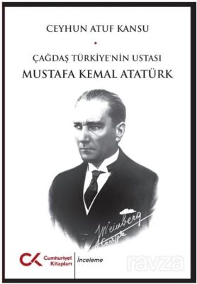 Çağdaş Türkiye'nin Ustası Mustafa Kemal Atatürk - 1
