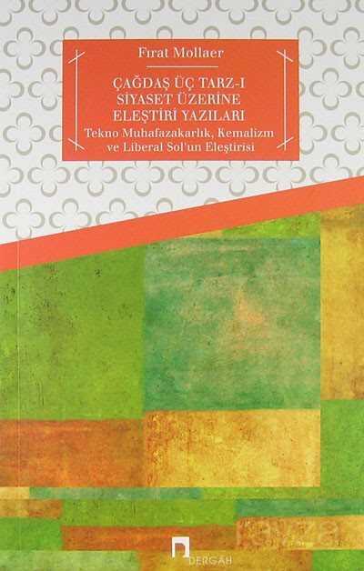 Çağdaş Üç Tarz-ı Siyaset Üzerine Eleştiri Yazıları - Dergah Yayınları