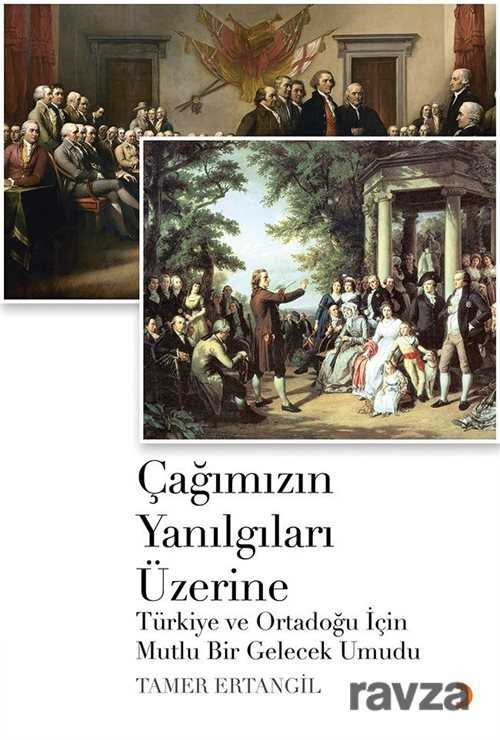 Çağımızın Yanılgıları Üzerine - 1