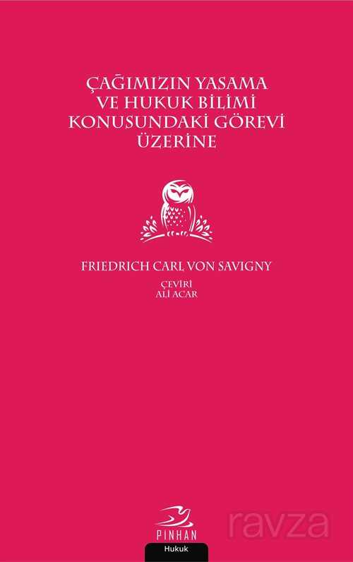Çağımızın Yasama ve Hukuk Bilimi Konusundaki Görevi Üzerine - Pinhan Yayıncılık