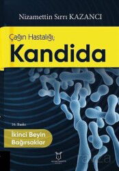 Çağın Hastalığı; Kandida İkinci Beyin Bağırsaklar - Akademisyen Yayınevi