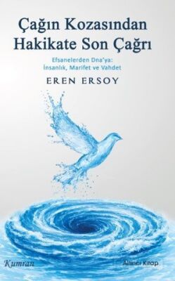 Çağın Kozasından Hakikate Son Çağrı - 1