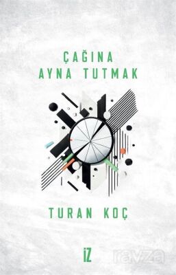 Çağına Ayna Tutmak - 1