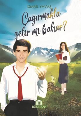 Çağırmakla Gelir mi Bahar ? - 1