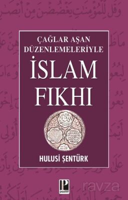 Çağlar Aşan Düzenlemeleriyle İslam Fıkhı - 1