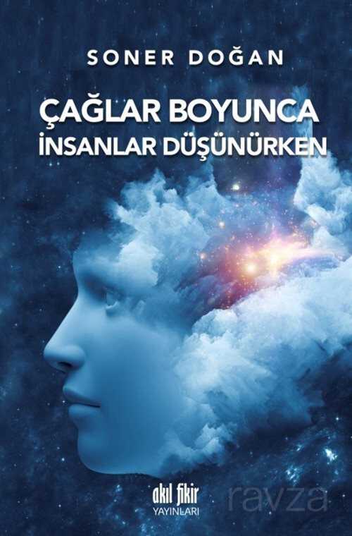 Çağlar Boyunca İnsanlar Düşünürken - 1