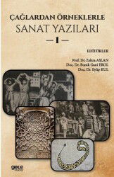 Çağlardan Örneklerle Sanat Yazıları 1 - Gece Kitaplığı