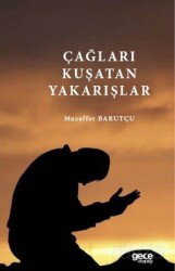 Çağları Kuşatan Yakarışlar - Gece Kitaplığı