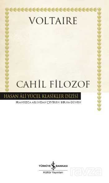 Cahil Filozof (Ciltli) - İş Bankası Yayınları