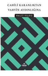 Cahili Karanliktan Vahyin Aydinligina - Ravza Yayınları