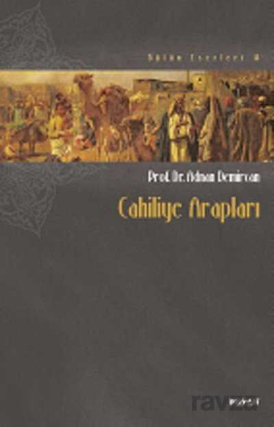 Cahiliye Arapları - Beyan Yayınları