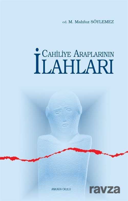Cahiliye Araplarının İlahları - Ankara Okulu Yayınları