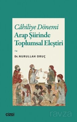 Cahiliye Dönemi Arap Şiirinde Toplumsal Eleştiri - 1
