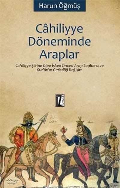 Cahiliyye Döneminde Araplar - İz Yayıncılık
