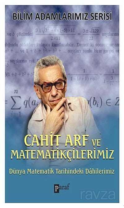 Cahit Arf ve Matematikçilerimiz - 1