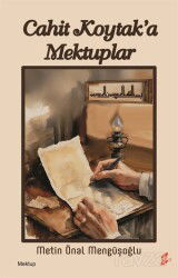 Cahit Koytak'a Mektuplar - Okur Kitaplığı
