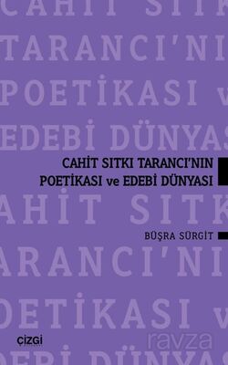 Cahit Sıtkı Tarancı'nın Poetikası ve Edebi Dünyası - 1