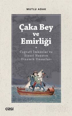 Çaka Bey ve Emirliği - 1